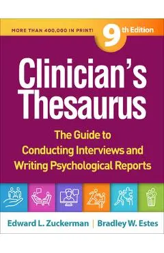 Clinician's Thesaurus: The Guide to Conducting Interviews and Writing Psychological Reports - Edward L. Zuckerman