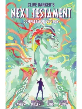 Clive Barker's Next Testament Complete Collection, Paperback/Mark Alan Miller