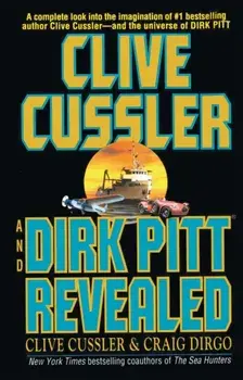Clive Cussler and Dirk Pitt Revealed, Paperback/Clive Cussler