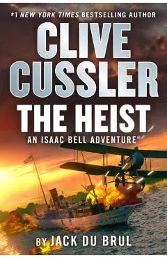 Clive Cussler the Heist - Jack Du Brul