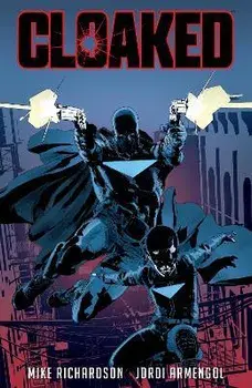 Cloaked, Paperback/Mike Richardson