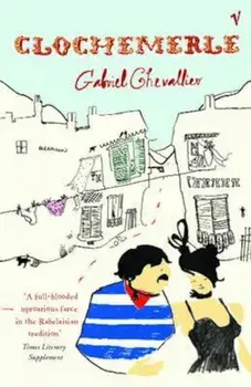Clochemerle, Paperback/Gabriel Chevallier