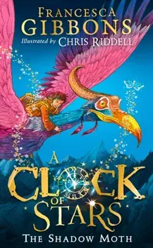 Clock of Stars: The Shadow Moth, Paperback/Francesca Gibbons