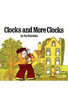 Clocks and More Clocks - Pat Hutchins