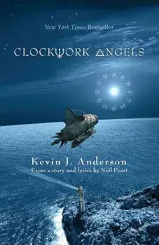 Clockwork Angels, Paperback/Kevin J. Anderson