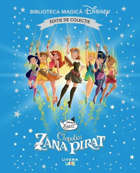 Clopotica si zana pirat. Disney. Biblioteca magica. Editie de colectie