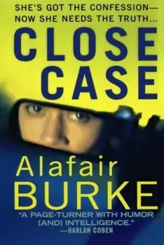 Close Case: A Samantha Kincaid Mystery, Paperback/Alafair Burke