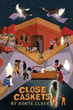 Close Caskets, Paperback/Donté Clark