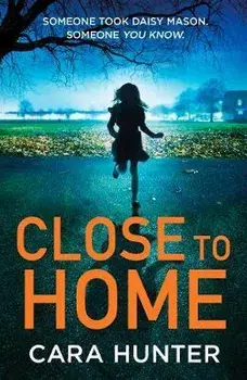 Close to Home, Paperback/Cara Hunter