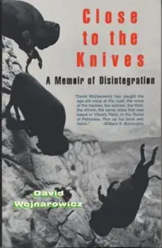 Close to the Knives: A Memoir of Disintegration, Paperback/David Wojnarowicz