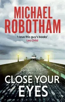 Close Your Eyes, Paperback/Michael Robotham