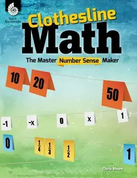 Clothesline Math: The Master Number Sense Maker, Paperback/Chris Shore