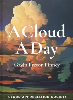 Cloud A Day, Hardback/Gavin Pretor-Pinney