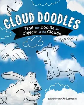 Cloud Doodles. Find and Doodle the Objects in the Clouds, Paperback/Ro Ledesma