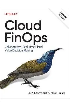 Cloud Finops: Collaborative, Real-Time Cloud Value Decision Making - J. R. Storment