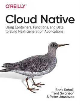 Cloud Native. Using containers, functions, and data to build next-generation applications, Paperback/Peter Jausovec