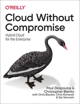 Cloud Without Compromise: Hybrid Cloud for the Enterprise, Paperback/Paul Zikopoulos