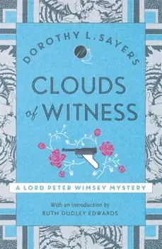 Clouds of Witness. Lord Peter Wimsey Book 2, Paperback/Dorothy L. Sayers
