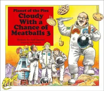 Cloudy with a Chance of Meatballs 3: Planet of the Pies, Hardcover/Judi Barrett