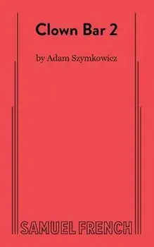 Clown Bar 2, Paperback/Adam Szymkowicz