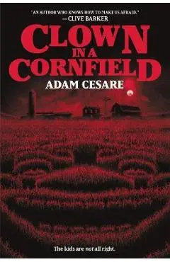 Clown in a Cornfield - Adam Cesare