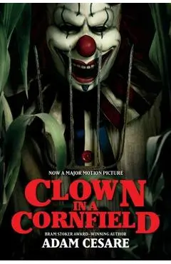 Clown in a Cornfield Movie Tie-In Edition - Adam Cesare