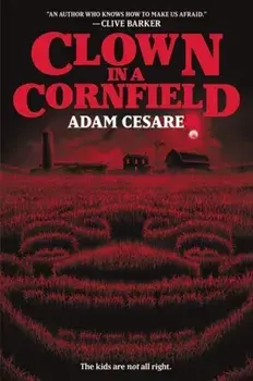 Clown in a Cornfield, Paperback/Adam Cesare
