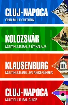 Cluj-Napoca. Ghid multicultural/Lonhart Tamas, Ovidiu Pecican, Rarita Zbranca