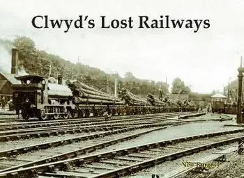 Clwyd's Lost Railways, Paperback/Neil Burgess