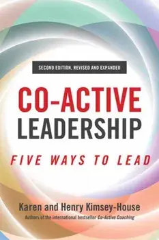 Co-Active Leadership, Second Edition, Paperback/Karen Kimsey-House