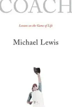 Coach: Lessons on the Game of Life, Paperback/Michael Lewis
