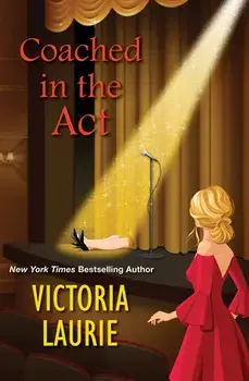 Coached in the Act, Hardcover/Victoria Laurie