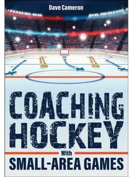 Coaching Hockey with Small-Area Games. New ed, Paperback/Dave Cameron