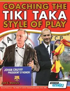 Coaching the Tiki Taka Style of Play, Paperback/Jed C. Davies