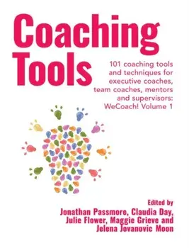 Coaching Tools. 101 coaching tools and techniques for executive coaches, team coaches, mentors and supervisors: WeCoach! Volume 1, Paperback/***