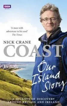 Coast: Our Island Story, Paperback/Nicholas Crane