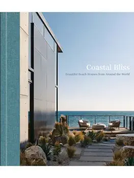 Coastal Bliss. Beautiful Beach Houses from Around the World, Hardback/***