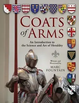 Coats of Arms: An Introduction to The Science and Art of Heraldry, Paperback/Marc Fountain