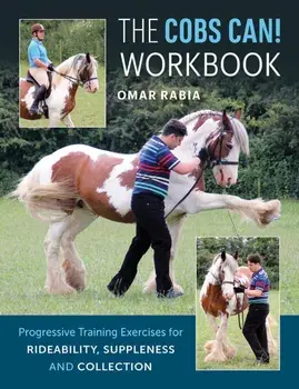 Cobs Can! Workbook. Progressive Training Exercises for Rideability, Suppleness and Collection, Paperback/Omar Rabia