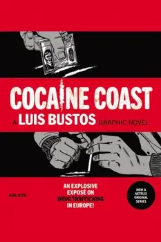 Cocaine Coast, Hardback/Luis Bustos
