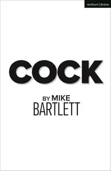 Cock, Paperback/Mike Bartlett