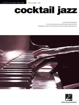 Cocktail Jazz: Jazz Piano Solos Series Volume 46, Paperback/Hal Leonard Corp