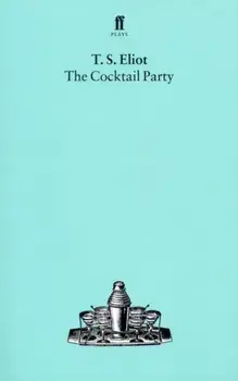 Cocktail Party, Paperback/T. S. Eliot