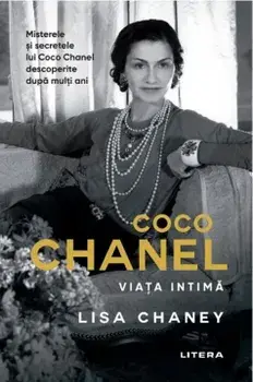 Coco Chanel. Viata intima/Lisa Chaney