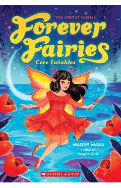 Coco Twinkles: (Forever Fairies #3) - Maddy Mara