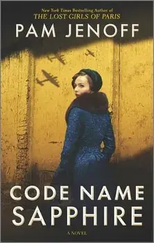 Code Name Sapphire: A World War 2 Novel, Paperback/Pam Jenoff