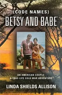 {Code Names} Betsy and Babe - Linda Shields Allison