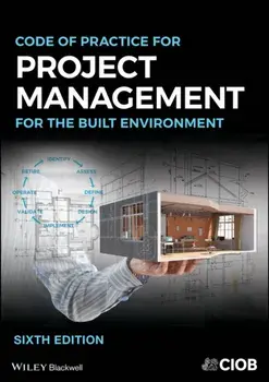 Code of Practice for Project Management for the Built Environment, Paperback/CIOB