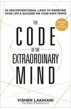 Code of the Extraordinary Mind - Vishen Lakhiani