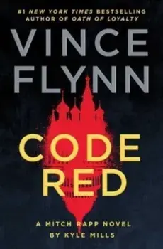 Code Red. A Mitch Rapp Novel by Kyle Mills, Hardback/Kyle Mills